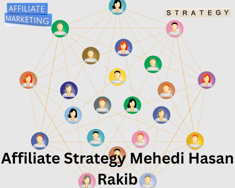 affiliate strategy mehedi hasan Rakib
